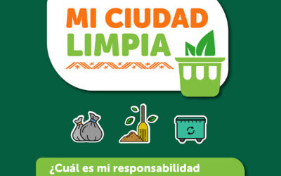MI CIUDAD LIMPIA, UNA RESPONSABILIDAD DE TODOS